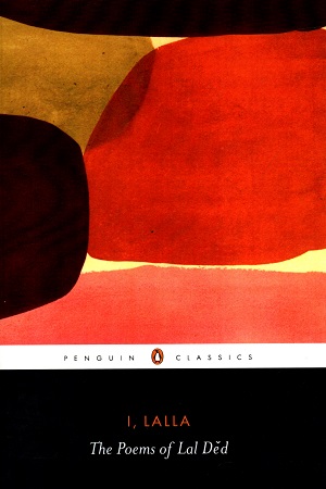 [9780143420781] The Poems of Lal Dĕd