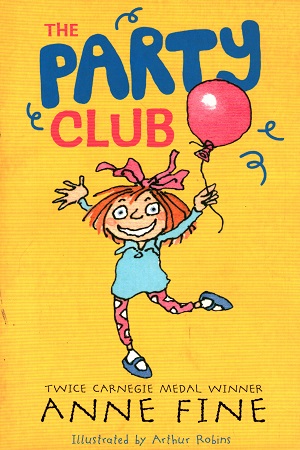 [9781406365504] The Party Club (Anne Fine: Clubs)