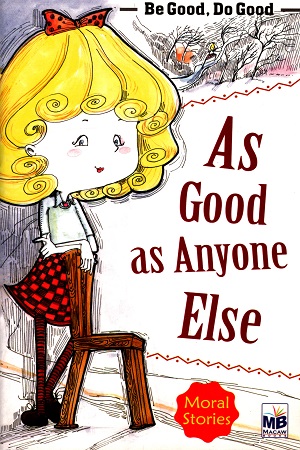 [9781603465045] Moral Stories: as Good as Anyone Else
