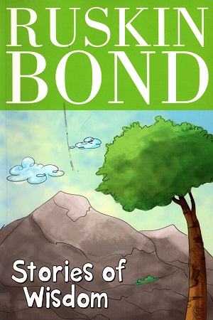 [9788131948552] Ruskin Bond - Stories of Wisdom