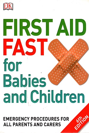 [9780241198735] First Aid Fast for Babies and Children: Emergency Procedures for all Parents and Carers (Dk)