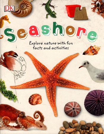 [9780241282533] Seashore: Explore Nature with Fun Facts and Activities (Nature Explorers)