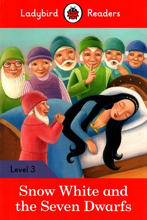 [9780241319550] Snow White and the Seven Dwarfs - Ladybird Readers Level 3