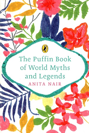 [9780143441908] The Puffin Book of World Myths and Legends