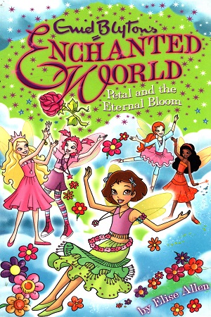 [9781405269957] Enchanted World 3: Petal (Enid Blyton's Enchanted World)