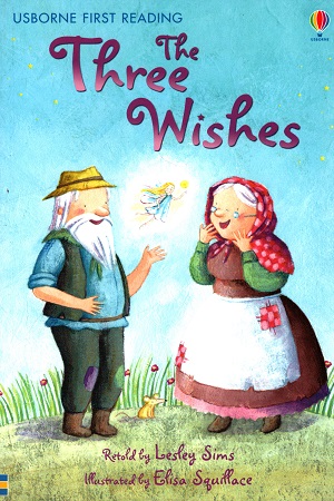 [9781409505754] The Three Wishes (First Reading Level 1)