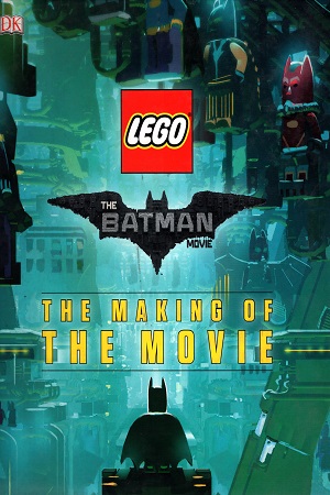 [9780241279588] The LEGO The BATMAN Movie: The Making of the Movie