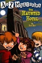 A to Z Mysteries: The Haunted Hotel