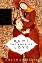 Rumi The Book of Love Poems of Ecstasy and Longing