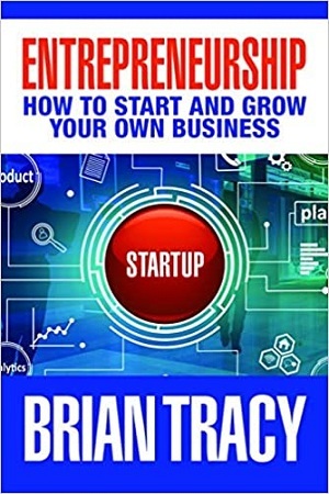 [9781722503499] Entrepreneurship : How to Start and Grow Your Own Business