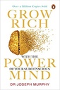 Grow Rich with the Power of Your Subconscious Mind