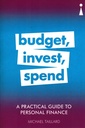 A Practical Guide to Personal Finance: Budget, Invest, Spend (Practical Guide Series)