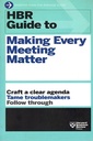 HBR Guide to Making Every Meeting Matter (HBR Guide Series)