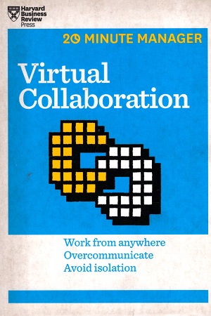 [9781633691476] Virtual Collaboration (HBR 20-Minute Manager Series)