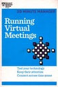 Running Virtual Meetings (HBR 20-Minute Manager Series)