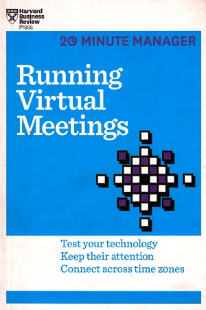 [9781633691490] Running Virtual Meetings (HBR 20-Minute Manager Series)