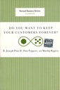 Do You Want to Keep Your Customers Forever? (Harvard Business Review Classics)