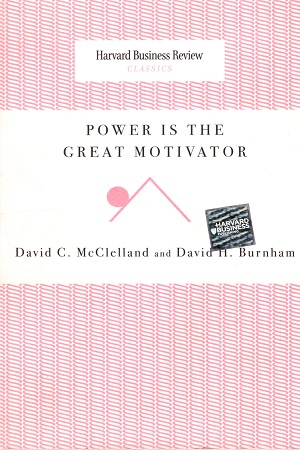 [9781422179727] Power is the Great Motivator (Harvard Business Review Classics)