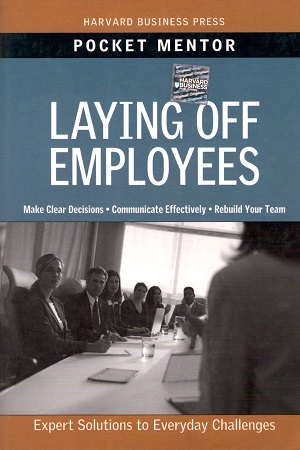 [9781422129685] Laying off Employees (Pocket Mentor)