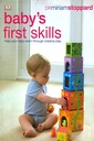 Baby's First Skills: Help Your Baby Learn Through Creative Play