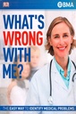 What's Wrong With Me?: The Easy Way to Identify Medical Problems