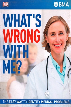[9780241287248] What's Wrong With Me?: The Easy Way to Identify Medical Problems