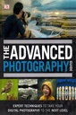 The Advanced Photography Guide: The Ultimate Step-by-Step Manual for Getting the Most from Your Digital Camera