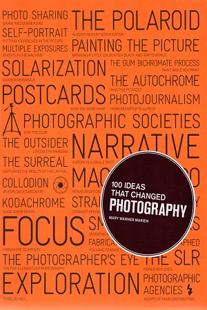 [9781856697965] 100 Ideas that Changed Photography