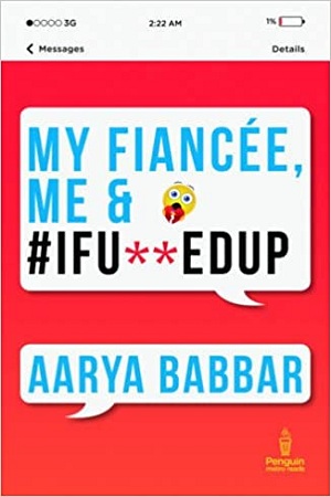 [9780143423805] My Fiancee, Me and #I fu**Edup