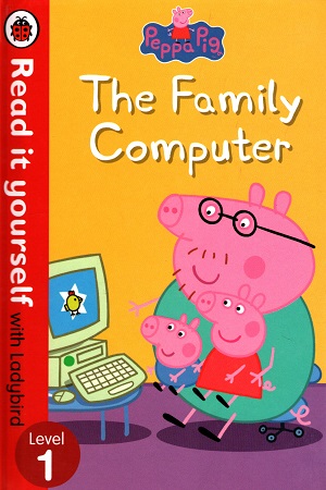 [9780241218143] Peppa Pig: The Family Computer - Read It Yourself with Ladybird: Level 1