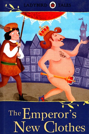 [9780723281375] Ladybird Tales: The Emperor's New Clothes
