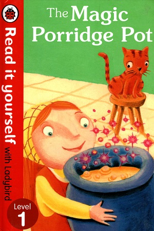 [9780723272731] Read It Yourself: The Magic Porridge Pot - Level 1