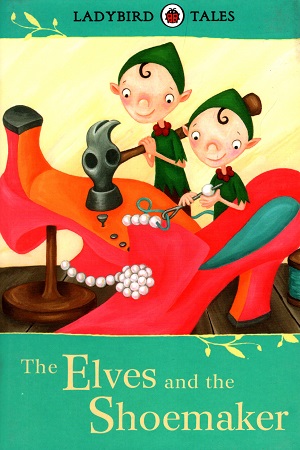 [9781409314288] Ladybird Tales the Elves and the Shoemaker