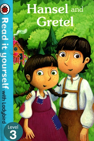 [9780723273202] Hansel and Gretel - Read it yourself with Ladybird: Level 3