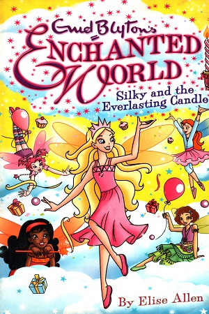 [9781405269988] Enid Blyton's Enchanted World: Silky and the Everlasting Candle