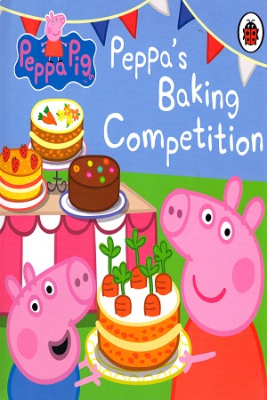 [9780241412053] Peppa Pig: Peppa's Baking Competition