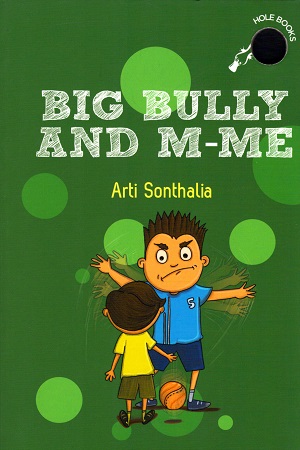 [9789383331215] Big Bully And M-Me