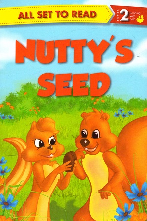 [9789384625047] All set to Read - Level 2 Reading with help: Nutty's Seed