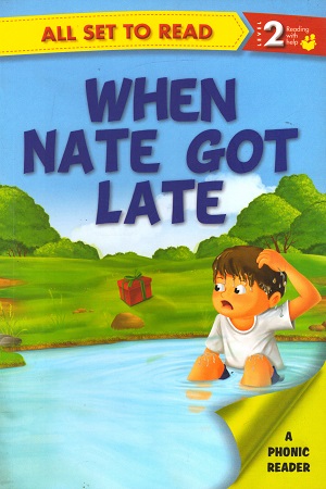 [9789385273810] All set to Read - Level 2 Reading with help: When Nate Got Late