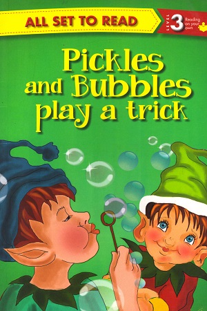 [9789384119478] All set to Read - Level 3 Reading on your own: Pickles and Bubbles Play a Trick