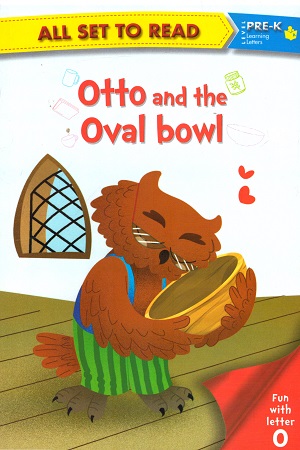 [9789352760312] All set to Read - Level PRE-K Introduction to reading: Otto and the Oval bowl