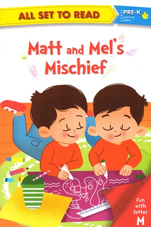 [9789352760299] All set to Read - Level PRE-K Introduction to reading: Matt and Mel's Mischief