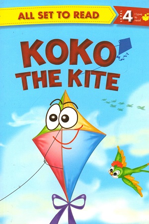 [9789384119492] All set to Read - Level 4 I Love to read: Koko the Kite