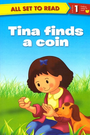 [9789384119515] All set to Read - Level 1 Getting ready to read: Tina Finds a Coin