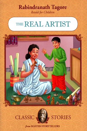 [9789350491164] Rabindranath Tagore Retold For Children: The Real Artist (Classic Stories)