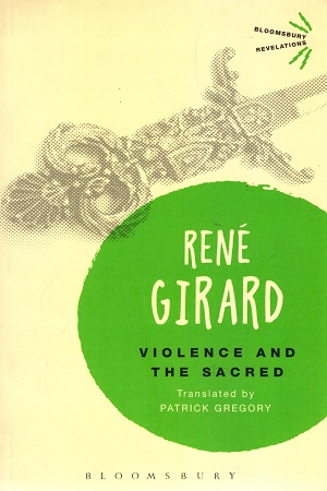 [9781472520814] Violence and the Sacred (Bloomsbury Revelations)