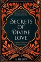 Secrets of Divine Love: A Spiritual Journey into the Heart of Islam