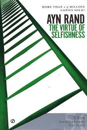 [9780451163936] The Virtue of Selfishness: Fiftieth Anniversary Edition