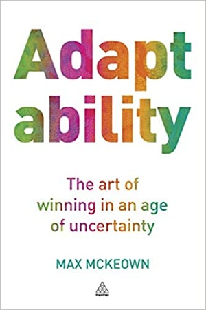 [9780749465247] Adaptability : The Art of Winning In An Age of Uncertainty