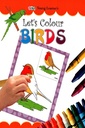 Let's Colour Birds